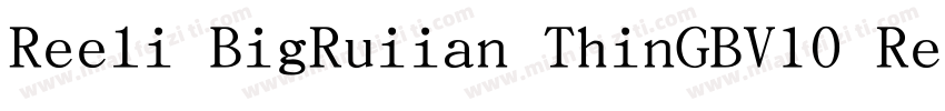 Reeli BigRuiian ThinGBV10 Reqular字体转换